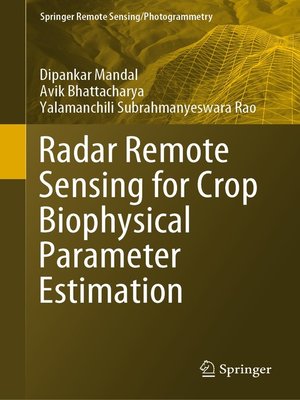 cover image of Radar Remote Sensing for Crop Biophysical Parameter Estimation